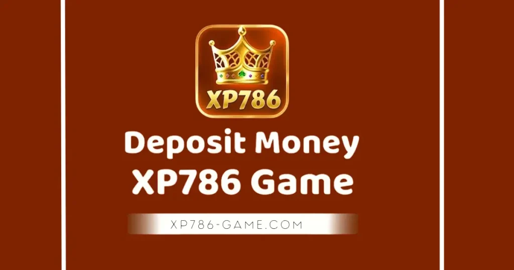 XP786 Game deposit
